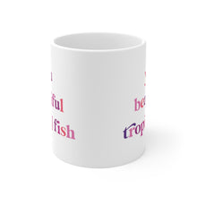 Ann, You Beautiful Tropical Fish Mug